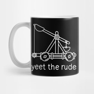 Yeet The Rude Mug